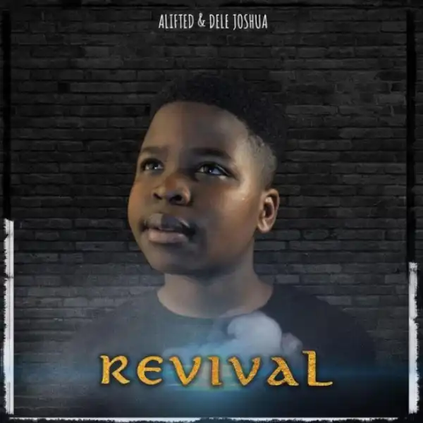 ALifted - REVIVAL ft. Dele Joshua